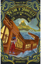 Victor d'aboville et l'ile des passe-murailles - tome 1 les jeux dechaines