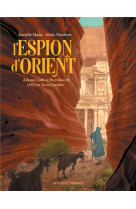 L'espion d'orient - one shot - l' espion d'orient - johann ludwig burckhardt et petra, la cite perdu