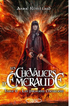 Les chevaliers d'emeraude - tome 00 les premiers chevaliers