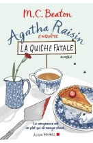 Agatha raisin enquete tome 1 : la quiche fatale