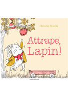 Attrape, lapin !