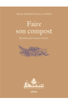 Faire son compost : recettes pour nourrir la terre