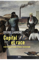 Capital et race. histoire d'une hydre moderne