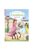 1,2,3... cavalieres ! - une, deux, trois cavalieres - voyage dans le temps - tome 4