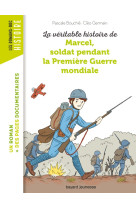 La veritable histoire de marcel, soldat pendant la premiere guerre mondiale