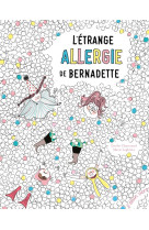 L'etrange allergie de bernadette