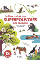 Le livre anime des superpouvoirs des animaux