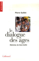 Le dialogue des ages  -  histoires de bien-vieillir