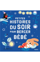 Petites histoires du soir pour bercer bebe