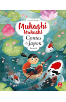 Mukashi mukashi  -  contes du japon tome 1