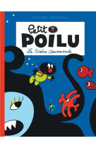 Petit poilu tome 1 : la sirene gourmande