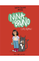 Nina et bruno : ciao roma !