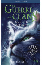 La guerre des clans - cycle 1 tome 5 : sur le sentier de la guerre