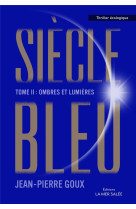 Siecle bleu tome 2  -  ombres et lumieres