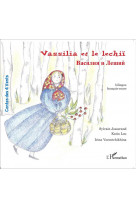 Vassilia et le lechii - a partir de 6 ans - edition bilingue