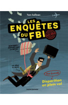 Non élucide - les enquetes du f.b.i. tome 1 : disparition en plein vol