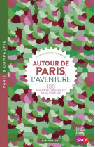 Autour de paris  -  l'aventure