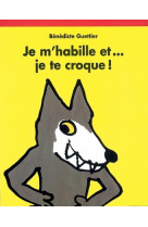 Je m'habille et... je te croque !