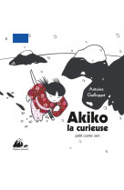 Akiko la curieuse  -  petit conte zen