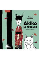 Akiko, la reveuse  -  petit conte zen