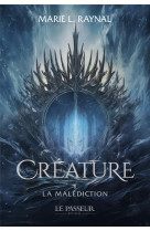 Creature tome 1 : la malediction