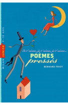 Histoires en poesie, tome 02 - poemes presses - je t'aime, je t'aime, je t'aime