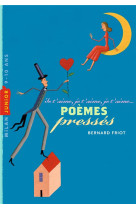 Histoires en poesie, tome 02 - poemes presses - je t'aime, je t'aime, je t'aime