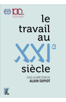 Le travail au xxie siecle