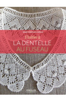 S'initier a la dentelle au fuseau