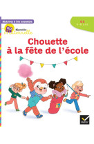 Chouette maternelle  -  histoires a lire ensemble : chouette a la fete de l'ecole  -  gs