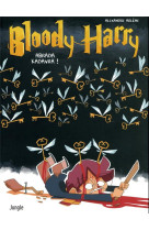 Bloody harry tome 2 : abrada kadavra !