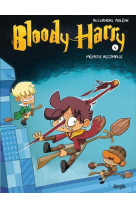 Bloody harry tome 4 : mefaits accomplis
