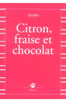 Citron, fraise et chocolat