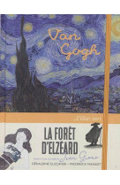 La foret d'elzeard  -  vincent van gogh / jean giono