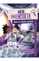 Mene ton enquete : dans la station spatiale