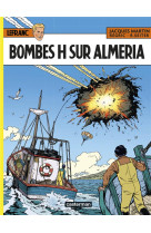 Lefranc tome 35 : bombes h sur almeria