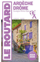 Guide du routard : ardeche, drome (auvergne-rhone-alpes) (edition 2024/2025)