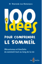 100 idees : pour comprendre le sommeil