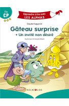 Apprendre a lire avec les alphas : gateau surprise  -  un invite non desire