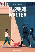 Le jour ou j'ai rencontre walter