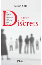 La force des discrets