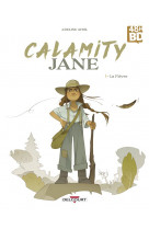 Calamity jane tome 1 : la fievre