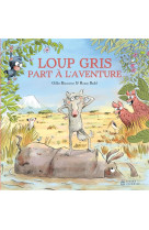 Loup gris part a l'aventure