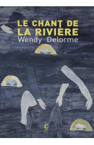 Le chant de la riviere