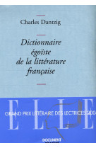 Dictionnaire egoiste de la litterature francaise
