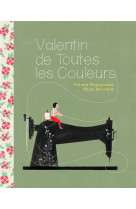 Valentin de toutes les couleurs