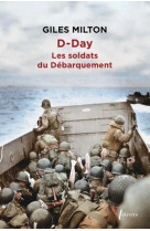 D-day : les soldats du debarquement