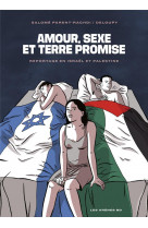 Amour, sexe et terre promise - reportage en israel et palestine