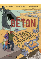 Beton : enquete en sables mouvants