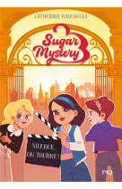 Sugar mystery tome 2 : silence, on tourne !